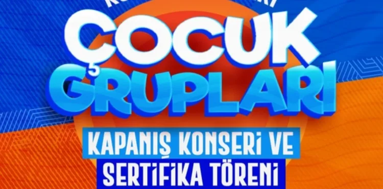 BÜYÜKŞEHİR KONSERVATUVARI’NDAN ÇOCUK GRUPLARI KAPANIŞ KONSERİ VE SERTİFİKA TÖRENİ