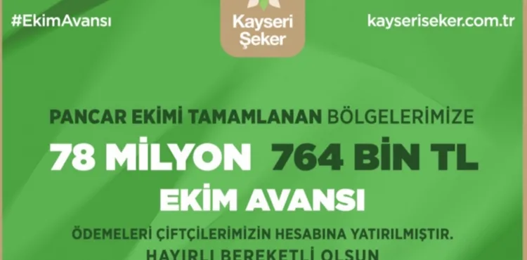 KAYSERİ ŞEKER'DEN ÜRETİCİYE 78 MİLYON 764 BİN TL EKİM AVANSI DESTEĞİ