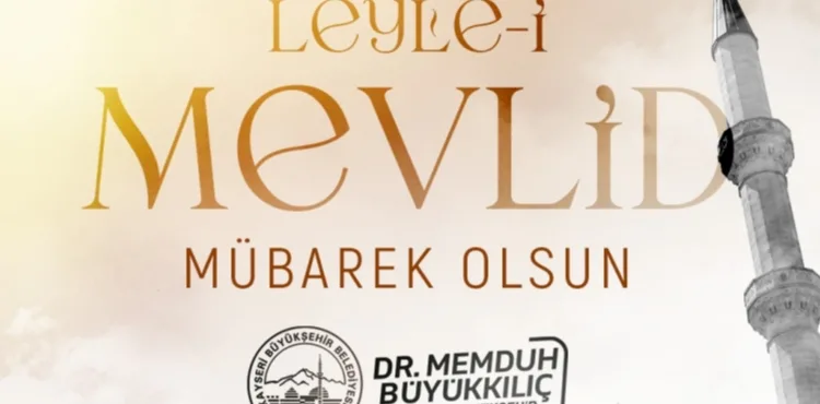 BAŞKAN BÜYÜKKILIÇ’TAN MEVLİD KANDİLİ MESAJI: “İNSANLIĞIN EN BÜYÜK İHTİYACI HUZUR VE MERHAMETTİR”