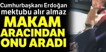 Cumhurbakan Erdoan kendisine mektup yazan renciyi arad