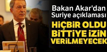 Bakan Akar'dan Suriye aklamas