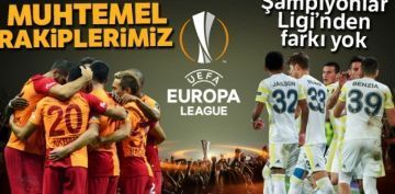 te Galatasaray ve Fenerbahe'nin muhtemel rakipleri