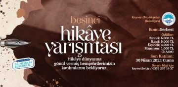 5. HKAYE YARIMASINA YOUN LG Kayseri Bykehir Belediyesi tarafndan her yl geleneksel olarak dzenlenen ve bu yl beincisi gerekleecek olan hikye yarmasna bavurular sryor.