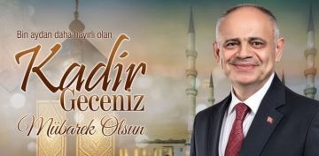 BAKAN ESAT ZTRKTEN KADR GECES KUTLAMA MESAJI 