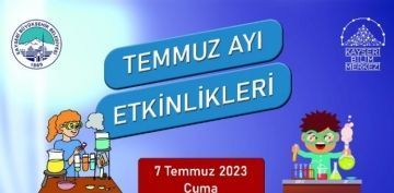 KAYSER BLM MERKEZݒNDE TEMMUZ AYI ETKNLKLER