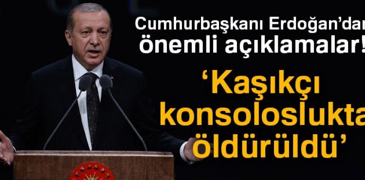 Cumhurbaşkanı Erdoğan: 'Kaşıkçı konsoloslukta öldürüldü'