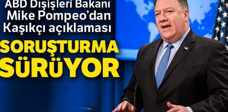 ABD Dileri Bakan Pompeo: 'Kak cinayeti soruturmas devam ediyor'