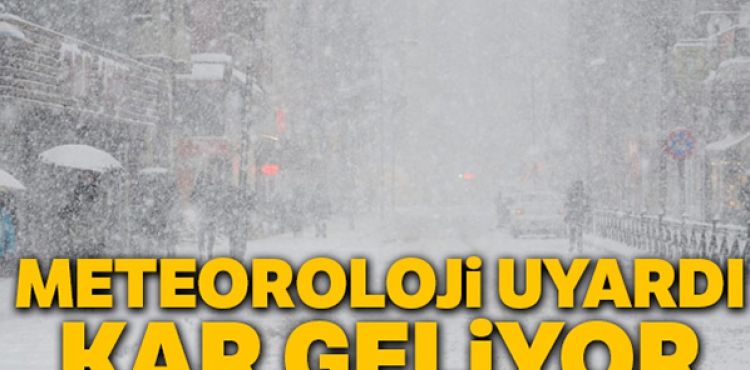 Meteoroloji uyardı