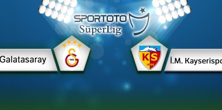 Galatasaray Kayserispor maçı