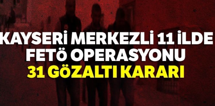 FETÖ operasyonu