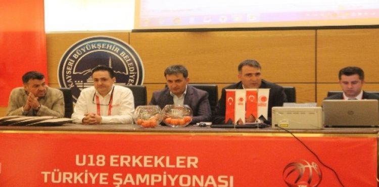 U-18 Erkekler Türkiye Basketbol Şampiyonası'nda Kuralar Çekildi