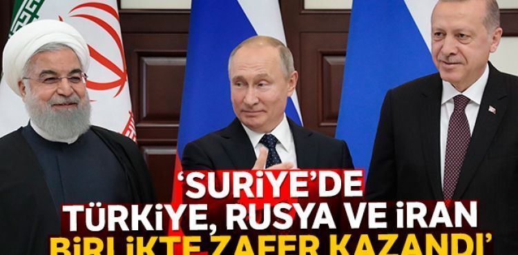 Putin: 'Suriye'de Trkiye, Rusya ve ran birlikte zafer kazand'