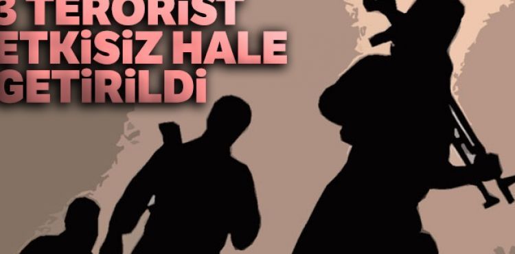 MSB: '3 PKK'lı terörist etkisiz hale getirildi'