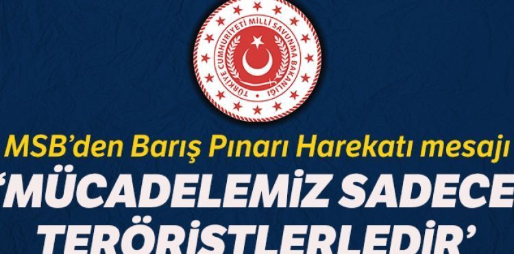 Milli Savunma Bakanlığından 'Barış Pınarı Harekatı' açıklaması