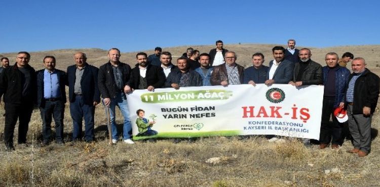 HAK-İŞ yüzlerce fidanı toprakla buluşturdu.