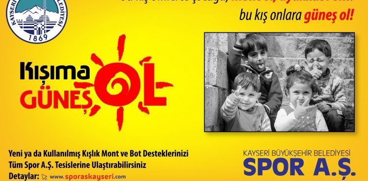 “KIŞIMA GÜNEŞ OL”