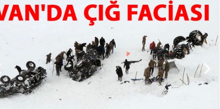 Van'da çığ faciası: 33 kişi hayatını kaybetti