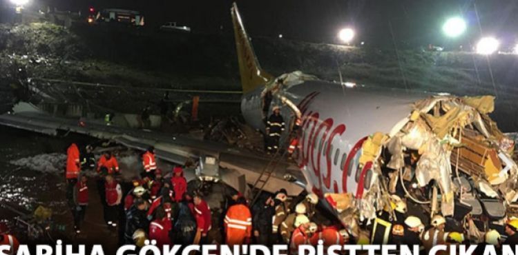 Sabiha Gökçen'de pistten çıkan uçak parçalara ayrıldı, 1 yolcu hayatını kaybetti