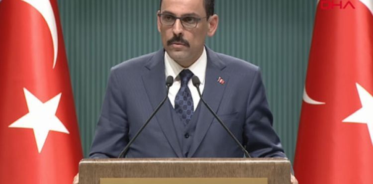 Sözcü Kalın'dan önemli açıklamalar