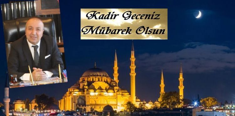 BAŞKANDAN KADİR GECESİ MESAJI