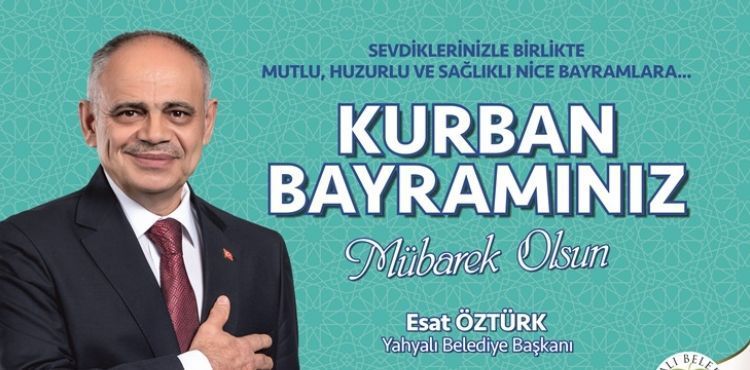 YAHYALI BELEDYE BAKANI ESAT ZTRKTEN KURBAN BAYRAMI MESAJI