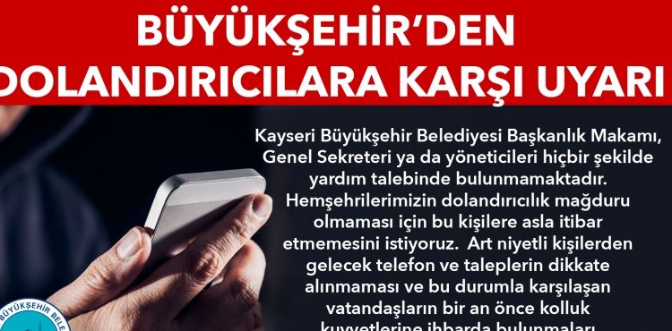 BÜYÜKŞEHİR’DEN “DOLANDIRICILIK” UYARI