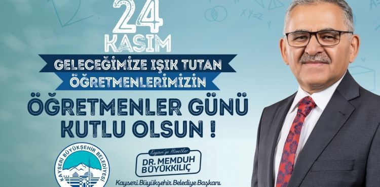 BAŞKAN BÜYÜKKILIÇ’TAN “ÖĞRETMENLER GÜNÜ” MESAJI