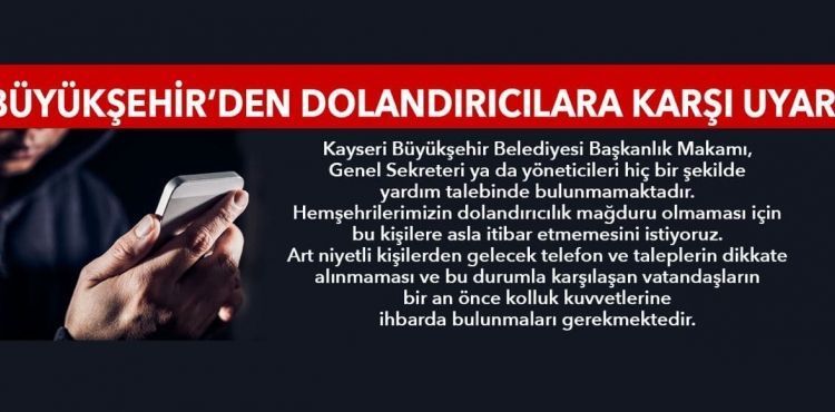 BÜYÜKŞEHİR’DEN “DOLANDIRICILIK” UYARISI