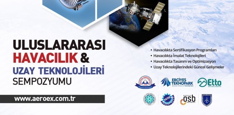 AEROEX 2022 ULUSLARARASI HAVACILIK VE UZAY TEKNOLOJLER  ORGANZASYONU DZENLENECEK 