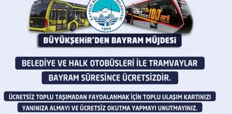 BAŞKAN BÜYÜKKILIÇ’TAN BAYRAM BOYU ÜCRETSİZ ULAŞIM MÜJDESİ