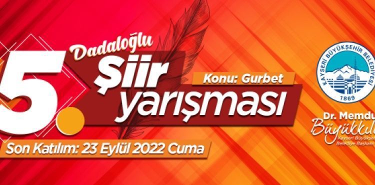 BÜYÜKŞEHİR’İN 5’İNCİ ŞİİR YARIŞMASI “DADALOĞLU” TEMALI YAPILACAK