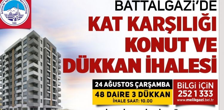 MELİKGAZİ’DEN BATTALGAZİ'DE KAT KARŞILIĞI KONUT VE DÜKKÂN İHALESİ