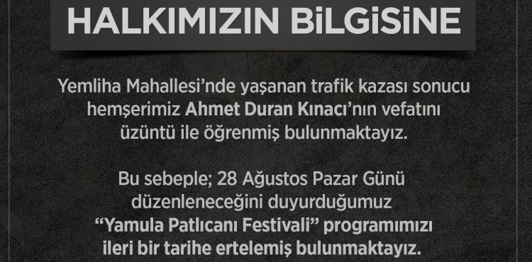 KOCASİNAN BELEDİYESİ’NDEN CENAZE HASSASİYETİ -'YAMULA PATLICANI FESTİVALİ' İPTAL EDİLDİ