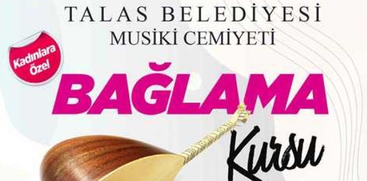 TALAS’TA KADINLARA ÖZEL BAĞLAMA KURSU