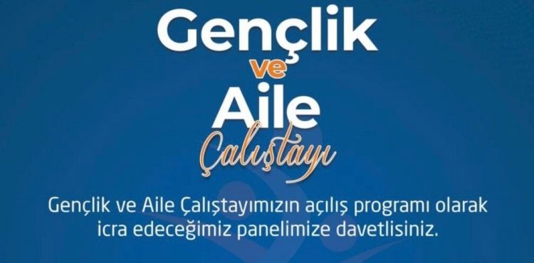 KAYSERİ’DE GENÇLİK VE AİLE ÇALIŞTAYI
