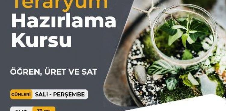 MELMEK’TE TERARYUM HAZIRLAMA KURSU BAŞLADI