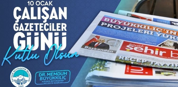 BÜYÜKKILIÇ: “BASINIMIZ, DEMOKRASİMİZİN VAZGEÇİLMEZ GÜCÜDÜR”