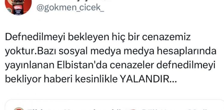 Vali Çiçek: “Elbistan'da 'cenazeler defnedilmeyi bekliyor' haberi kesinlikle yalandır”