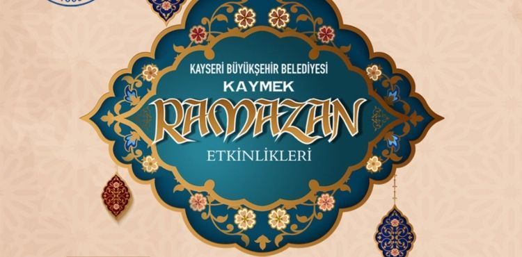 BÜYÜKŞEHİR KAYMEK’TEN RAMAZAN’A ÖZEL ETKİNLİKLER