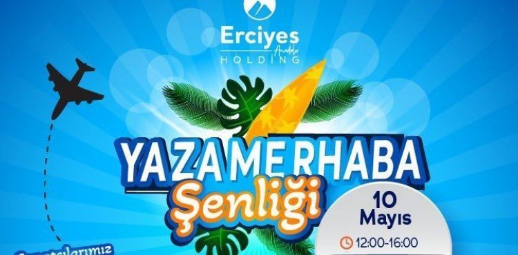 Erciyes Anadolu Holding’den, ‘Yaza Merhaba Şenliği’