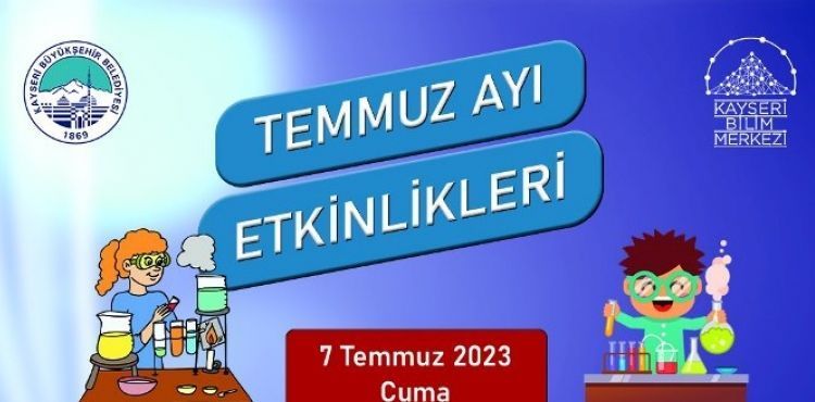 KAYSER BLM MERKEZݒNDE TEMMUZ AYI ETKNLKLER