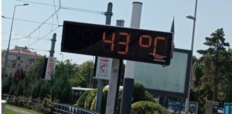 Şehir merkezinde termometreler 43 dereceyi gösterdi