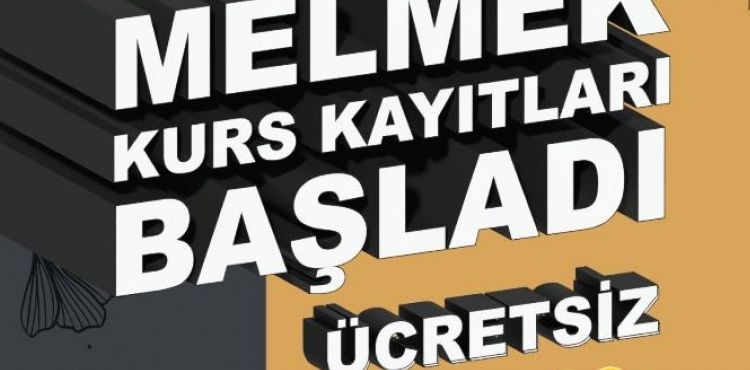 MELMEK KURS KAYITLARI BAŞLADI