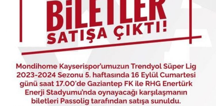 Kayserispor - Gaziantep FK maç biletleri satışa çıktı