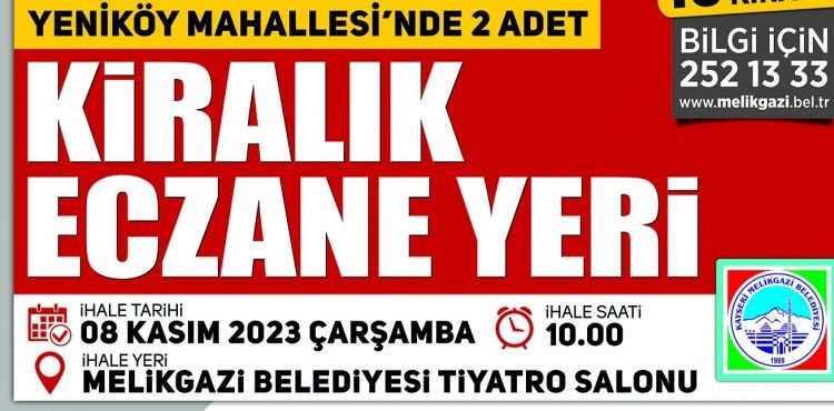 MELİKGAZİ’DEN 2 ADET KİRALIK ECZANE YERİ İHALESİ