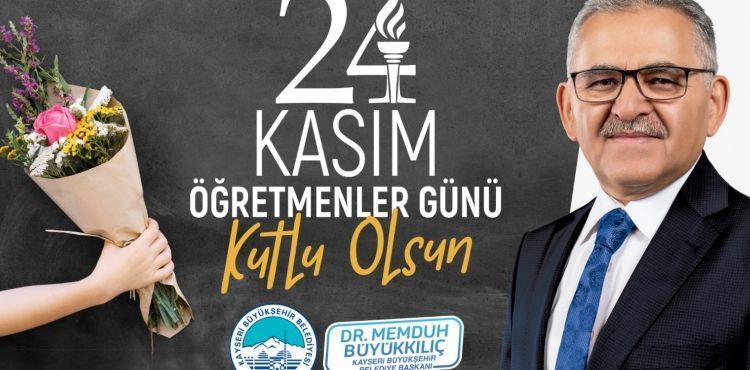 BAŞKAN BÜYÜKKILIÇ; “BİREYİ VE TOPLUMU YÜKSELTEN ÖĞRETMENLERDİR”