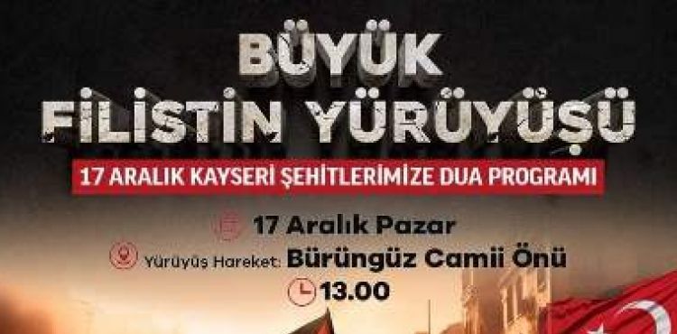 KAYSERİ BÜYÜK FİLİSTİN YÜRÜYÜŞÜNE HAZIRLANIYOR