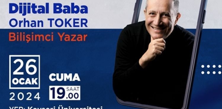'DİJİTAL BABA' TALAS’TA KONUŞACAK