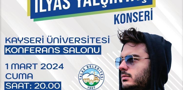 TALAS’TA İLYAS YALÇINTAŞ KONSERİ
