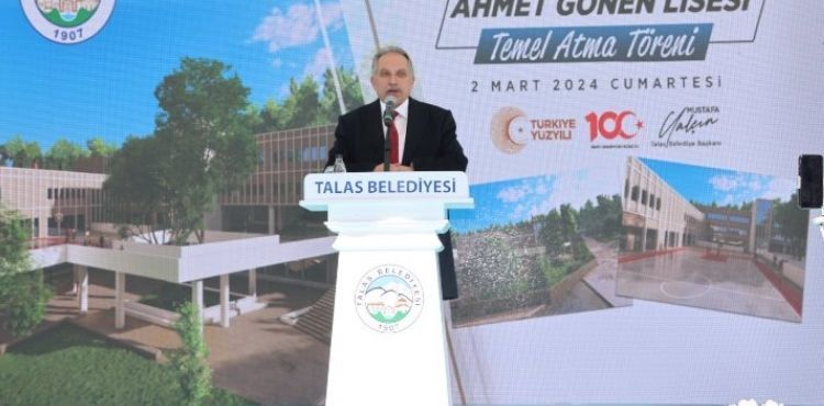 TALAS’TA AHMET GÖNEN LİSESİ’NİN TEMELİ ATILDI